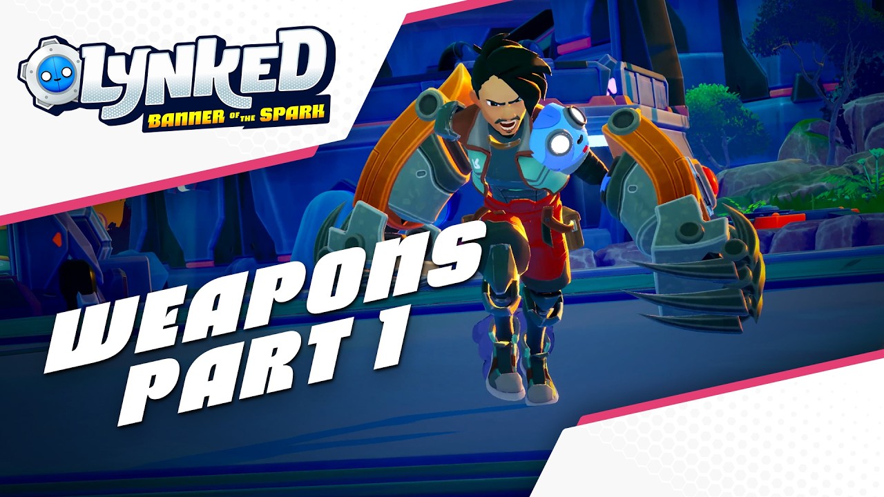 Lynked: Banner of the Spark - Weapon Classes: Part 1