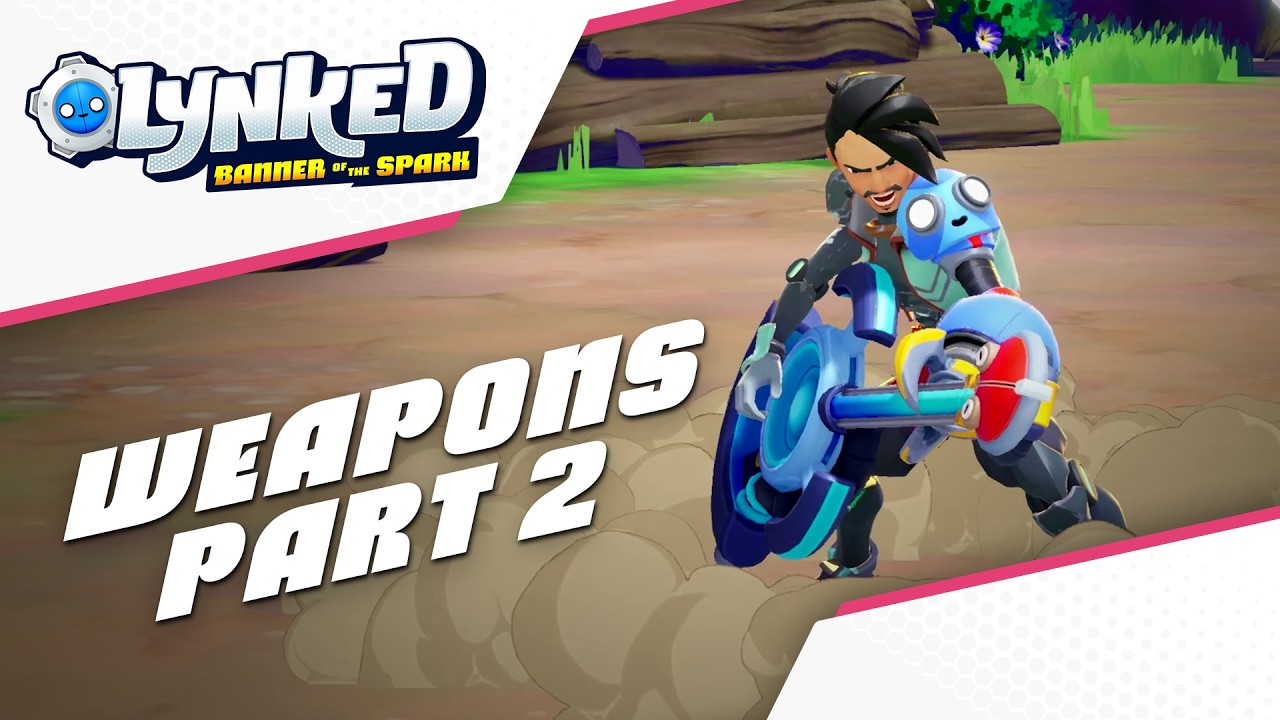 Lynked: Banner of the Spark - Weapon Classes: Part 2
